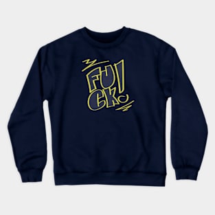 Fuck! Crewneck Sweatshirt